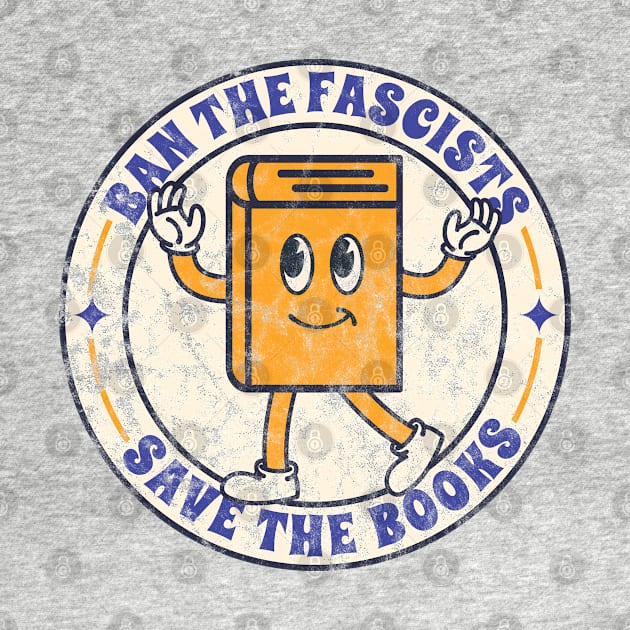 ban the fascists save the books  - vintage illustration by Lumintu Merch